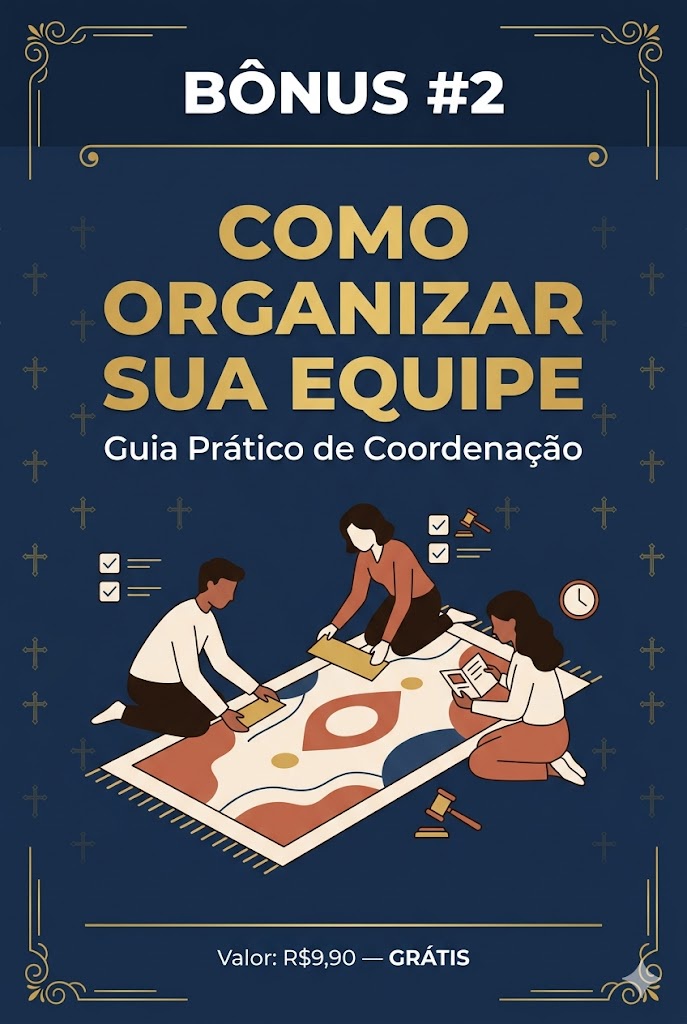 Bônus 2 - Como Organizar e Coordenar Sua Equipe
